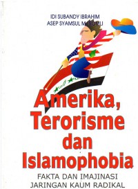 Image of Amerika, Terorisme dan Islamophobia : Fakta dan Imajinasi Jaringan Kaum Radikal